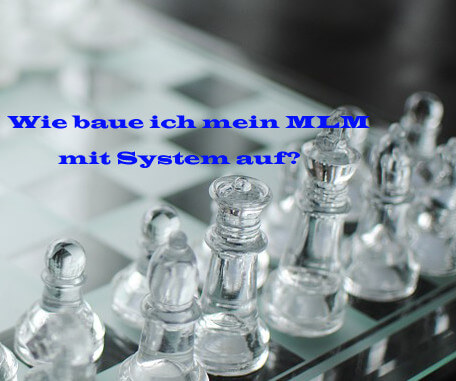 mlm-mit-system-aufbauen Schachbrett - Wie baue ich mein MLM mit System auf?