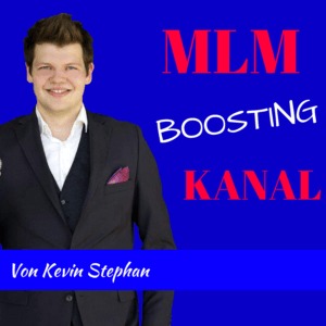 MLM Boosting Kanal Kevin Stephan Podcast