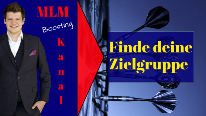 Finde deine Zielgruppe Finde deine Zielgruppe