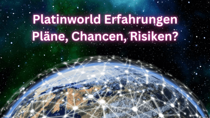 Platinworld Erfahrungen Platinworld Erfahrungen