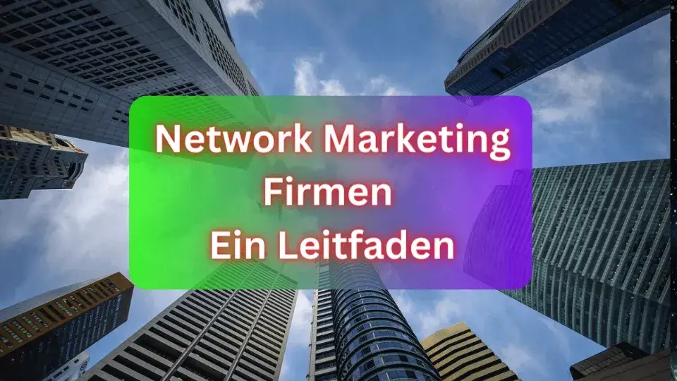 Network Marketing Firmen - Der Leitfaden zum perfect Match. Es sind Wolkenkratzer zu sehen, welche MLM Firmen darstellen